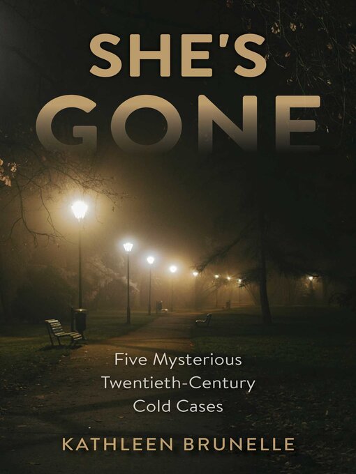 Title details for She's Gone by Kathleen Brunelle - Available